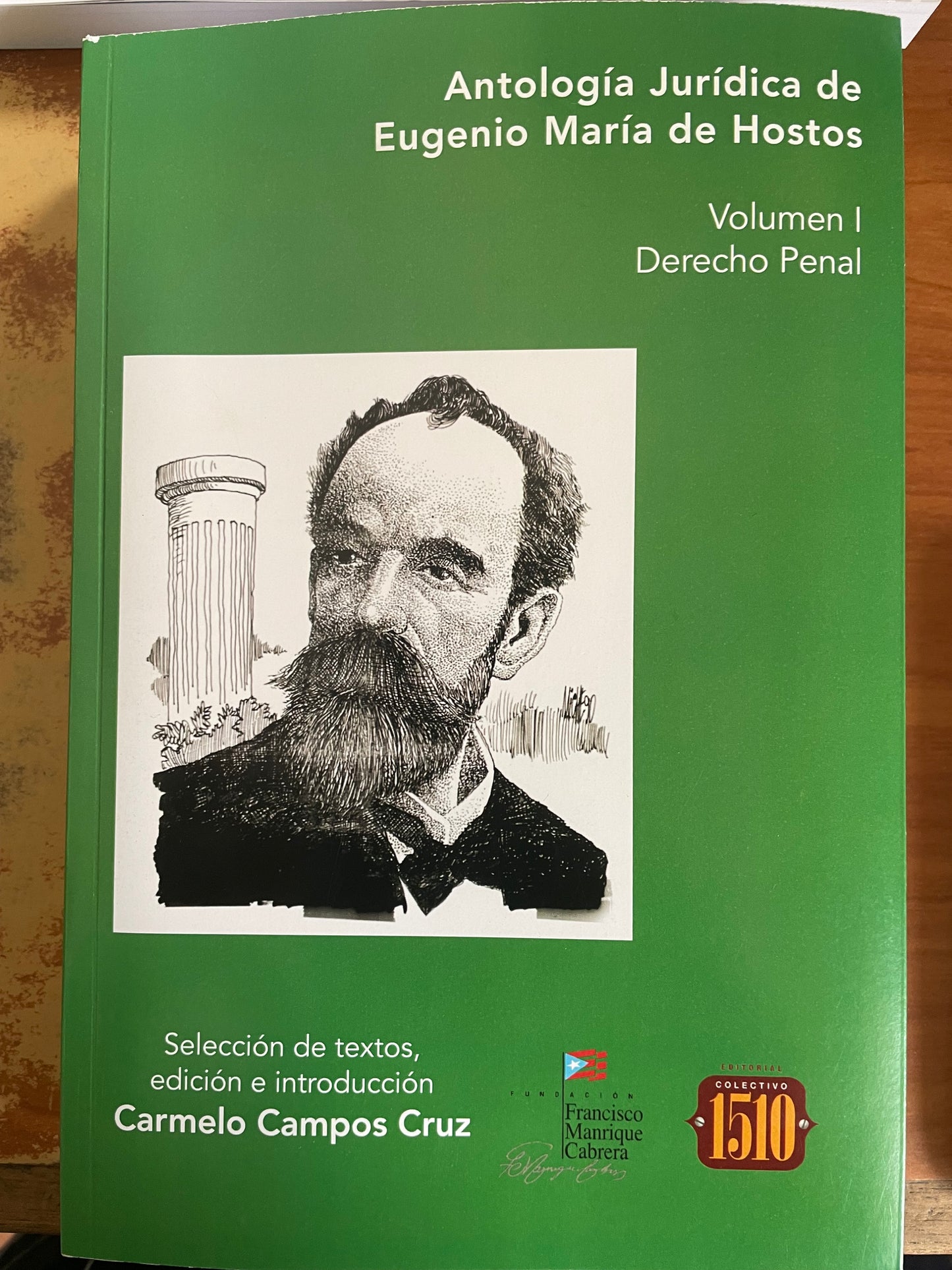Antología jurídica de Eugenio María de Hostos Volumen I Derecho Penal