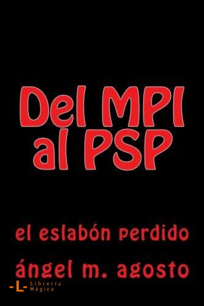 Del MPI al PSP: el eslabón perdido - Ángel M. Agosto - Book