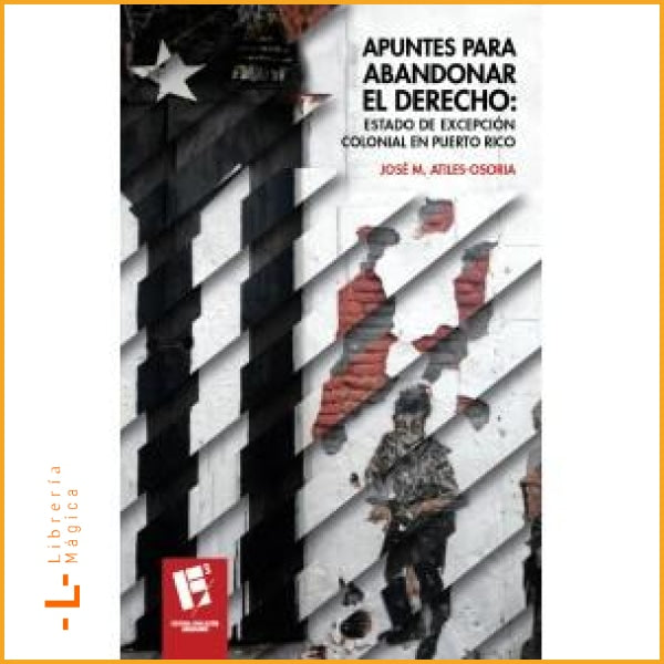 APUNTES PARA ABANDONAR EL DERECHO: ESTADO DE EXCEPCIÓN