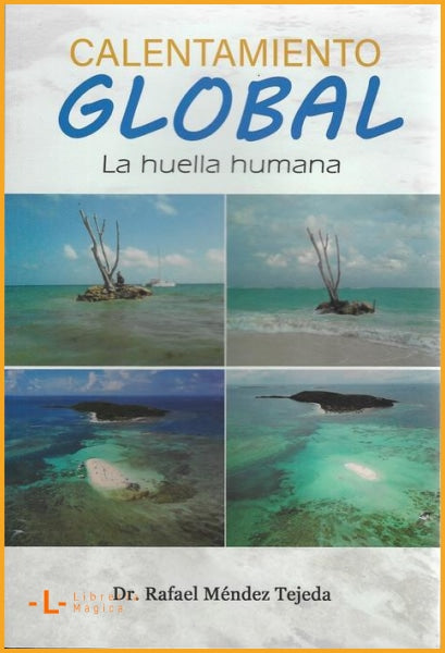 Calentamiento Global: La huella humana por Rafael Méndez