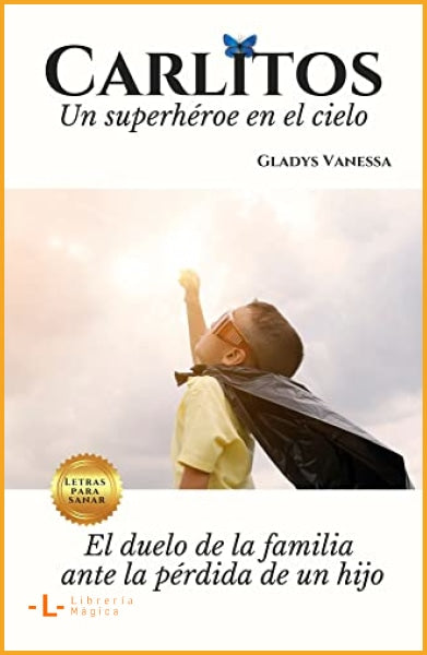 CARLITOS un superhéroe en el cielo. El duelo de la familia