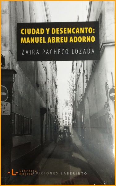CIUDAD Y DESENCANTO: MANUEL ABREU ADORNO - Book