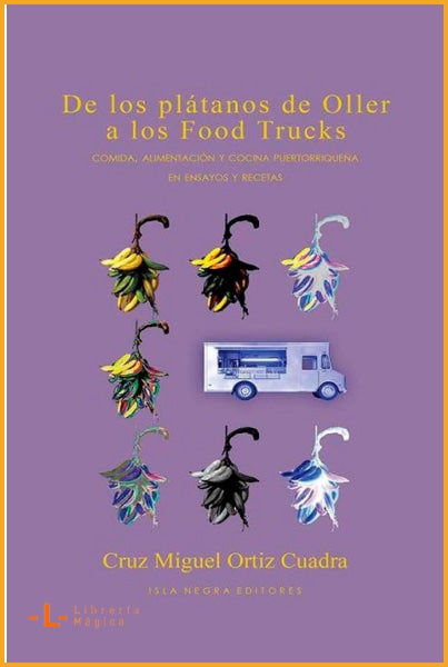 De los plátanos de Oller a los Food Trucks: Comida