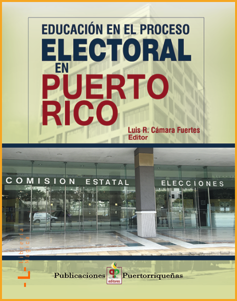 Educación En El Proceso Electoral En Puerto Rico Luis R.