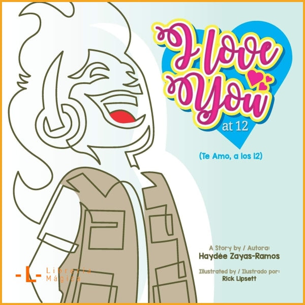 I Love You at 12 - Haydée Zayas-Ramos Rick Lipsett -