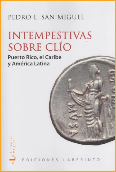 INTEMPESTIVAS SOBRE CLÍO: PUERTO RICO EL CARIBE Y AMÉRICA