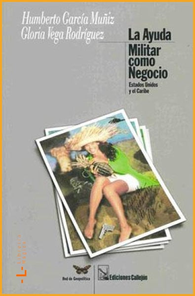 La ayuda militar como negocio: Estados Unidos y el Caribe