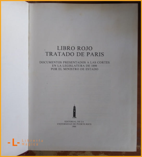 Libro Rojo Tratado de Paris: Documentos Presentados á las