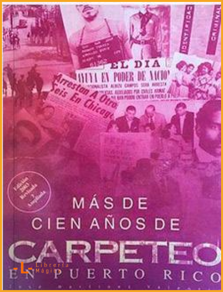 Más de cien años de carpeteo en Puerto Rico José Martínez