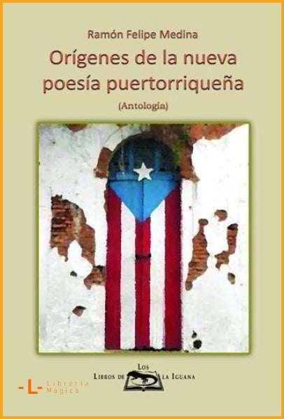 ORÍGENES DE LA NUEVA POESÍA PUERTORRIQUEÑA Ramón Felipe
