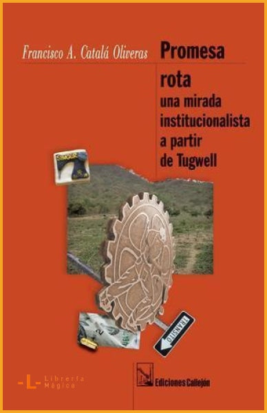 Promesa rota: Una mirada institucional a partir de Tugwell
