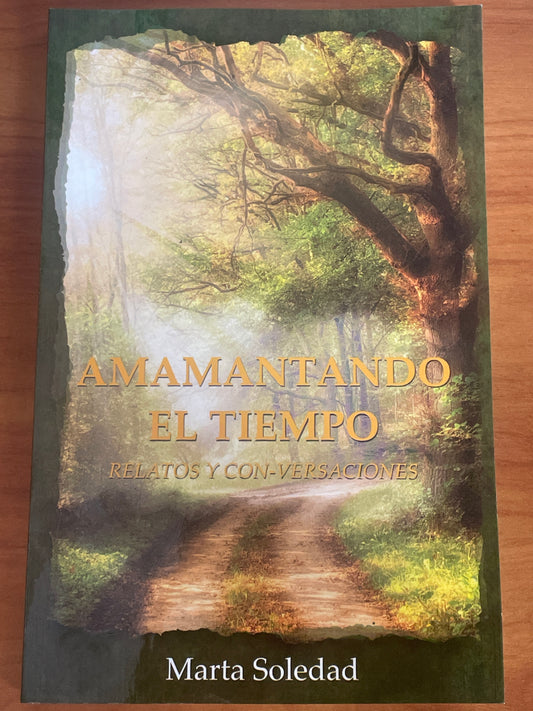 Amamantando El Tiempo Relatos Y Con-versaciones