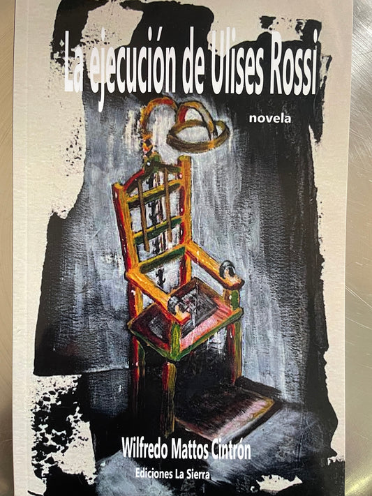 William Mattos Cintrón- La Ejecución de Ulises Rossi