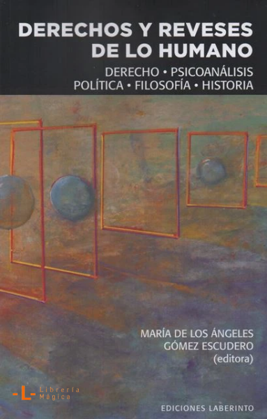 Derechos y reveses de lo humano María de los Ángeles Gómez 