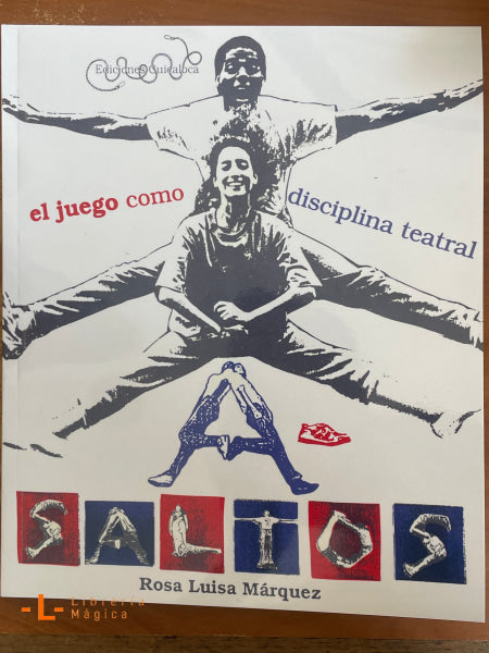 El juego como disciplina teatral A-Saltos