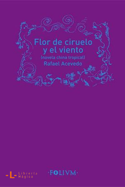 Flor de ciruelo y el viento Rafael Acevedo - Books