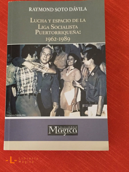 Lucha y espacio de la liga socialista 