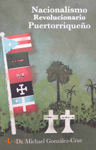 NACIONALISMO REVOLUCIONARIO PUERTORRIQUEÑO - Book