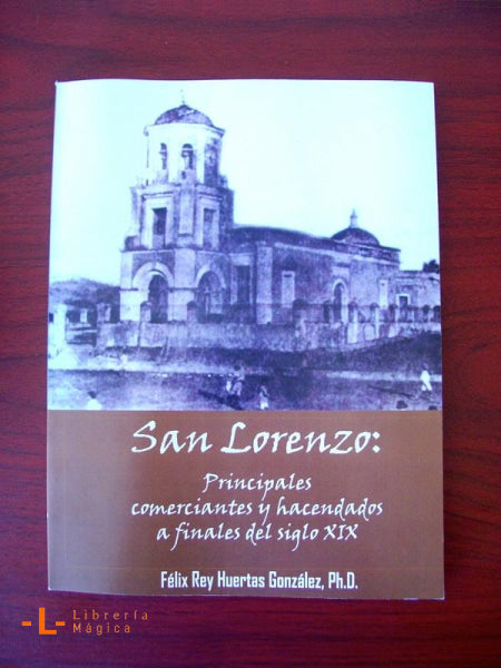 San Lorenzo: principales comerciantes y hacendados a finales