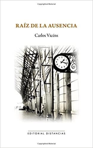 Raiz de la ausencia | carlos vivens | 4ta edicion
