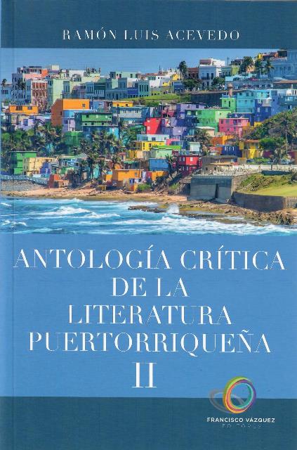 antologia critica de la literatura puertorriquena II | Ramon Luis Acevedo