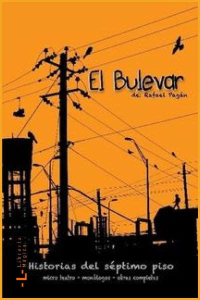 El Bulevar Historias del séptimo piso Rafael Pagán - Books