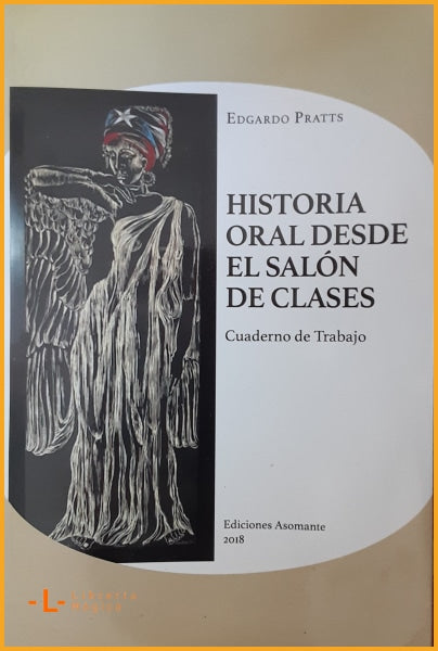 Historia Oral Desde El Salón de Clases (cuaderno de trabajo)