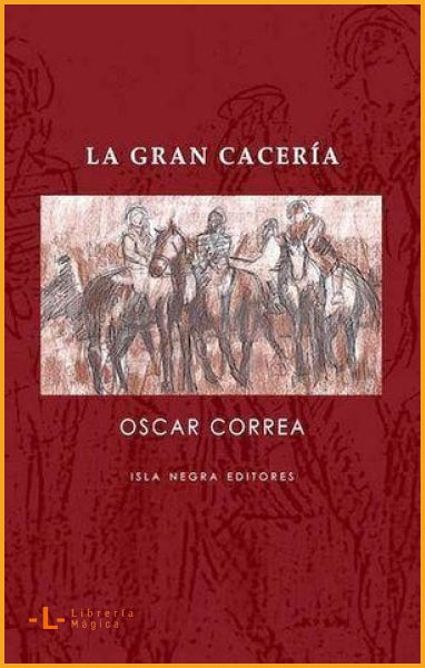 La Gran Cacería - Oscar Correa - Books