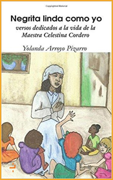 Negrita linda como yo: versos dedicados a la vida de la 