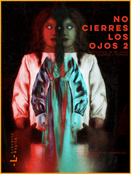 No cierres los ojos 2: Antología de relatos de horror y 
