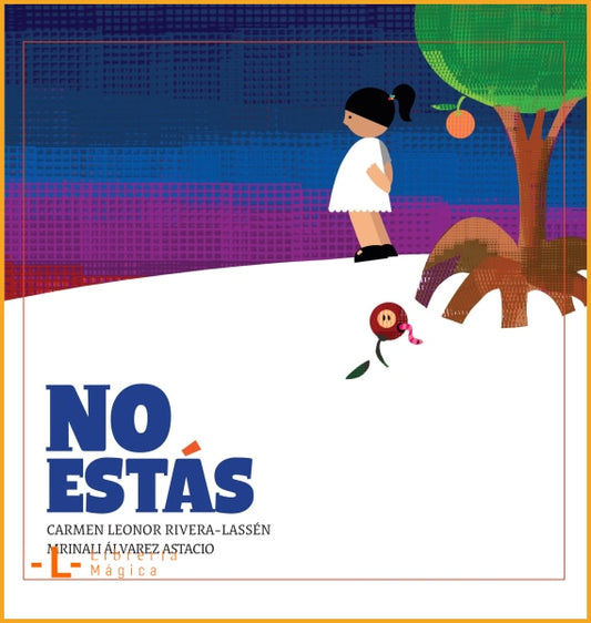 No Estás - Carmen Leonor Rivera-Lassén Mrinali Álvarez 