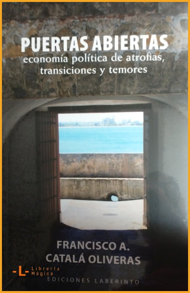PUERTAS ABIERTAS economia política de atrofias transiciones 