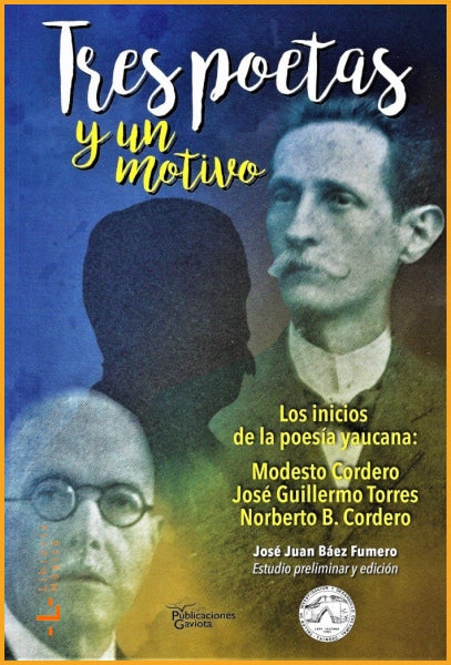 TRES POETAS Y UN MOTIVO: LOS INICIOS DE LA POESÍA YAUCANA: 